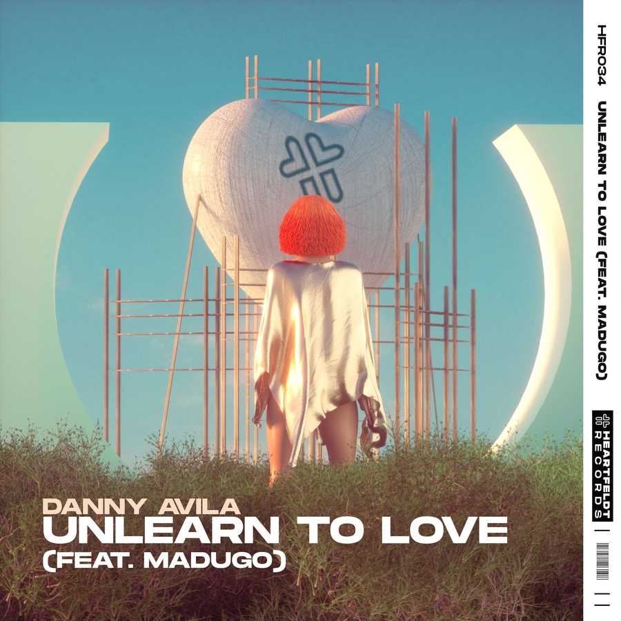 Danny Avila ft. Madugo - Unlearn To Love